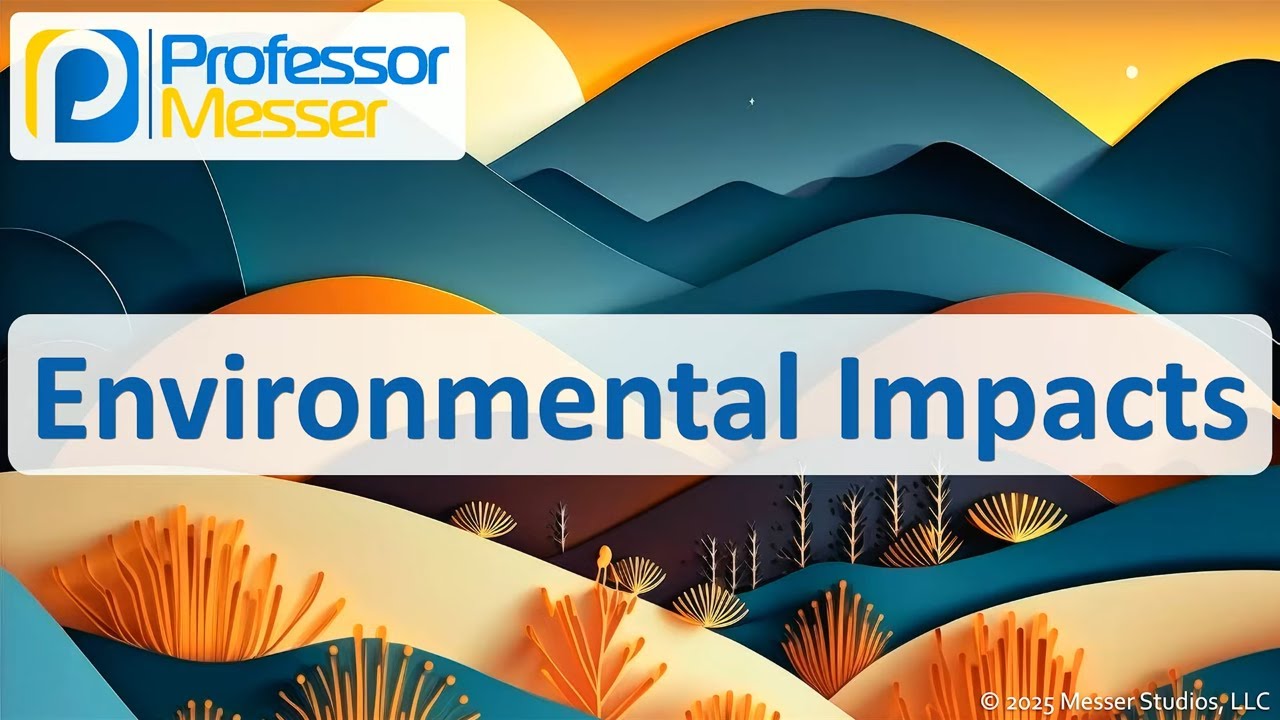 Environmental Impacts - CompTIA A+ 220-1202 - 4.5