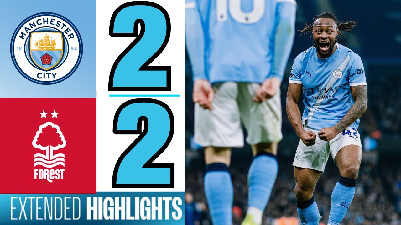 Manchester City vs Nottingham Forest (2-2) | All Goals & Extended Highlights | Premier League 2026