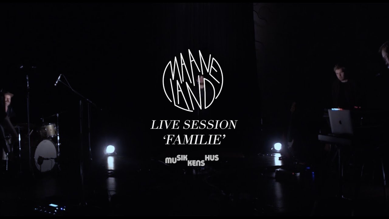 Maaneland - 'Familie' LIVE i Musikkens Hus