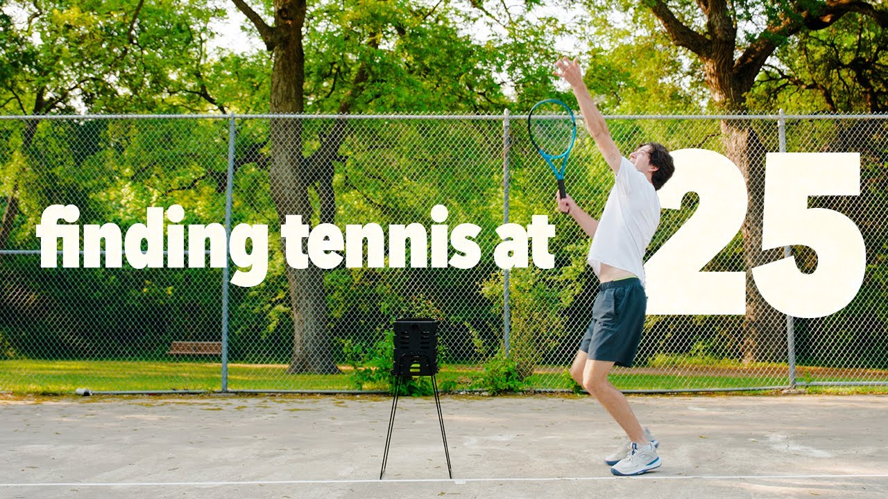 picking up tennis at 25 | a year in