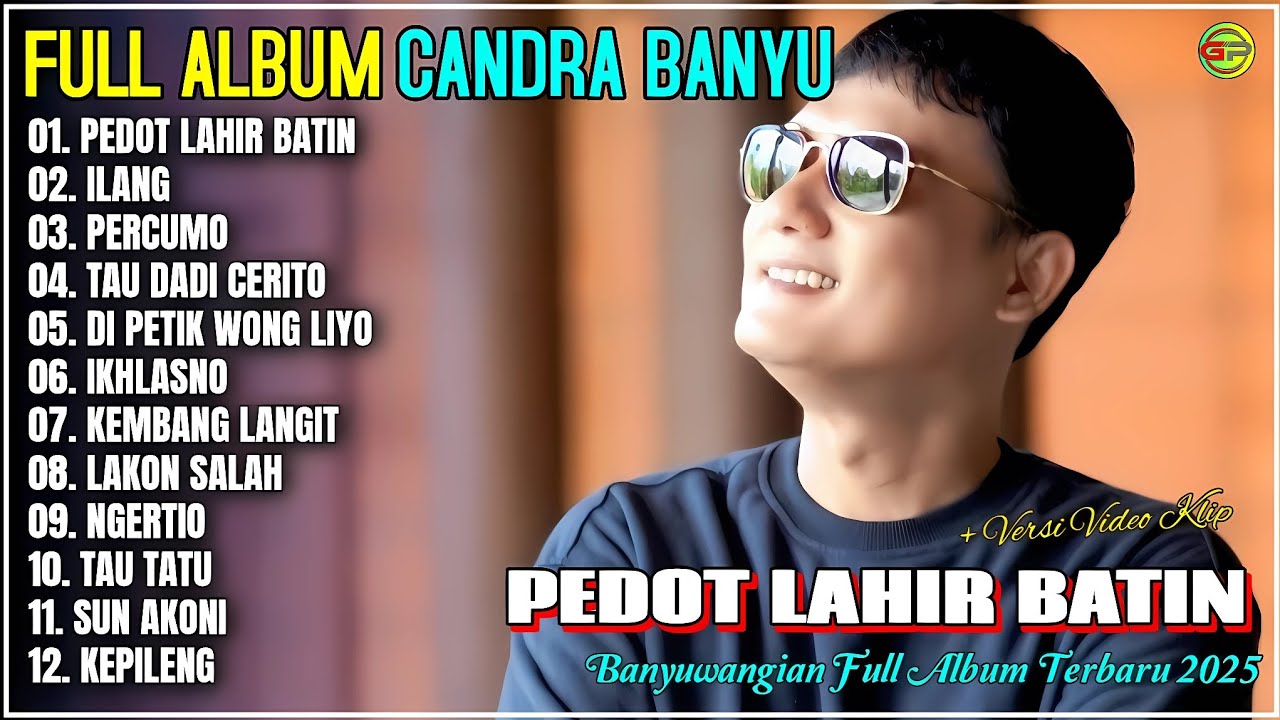 Album Candra Banyu 💞 PEDOT LAHIR BATIN - ILANG - PERCUMO - Kendang Kempul Banyuwangi Full Album