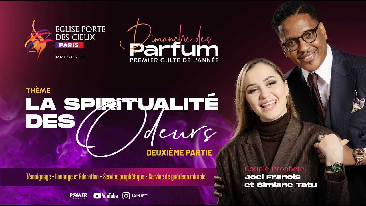 LA SPIRITUALITÉ DES ODEURS (2ème partie) AVEC LE PROPHÈTE JOEL FRANCIS TATU