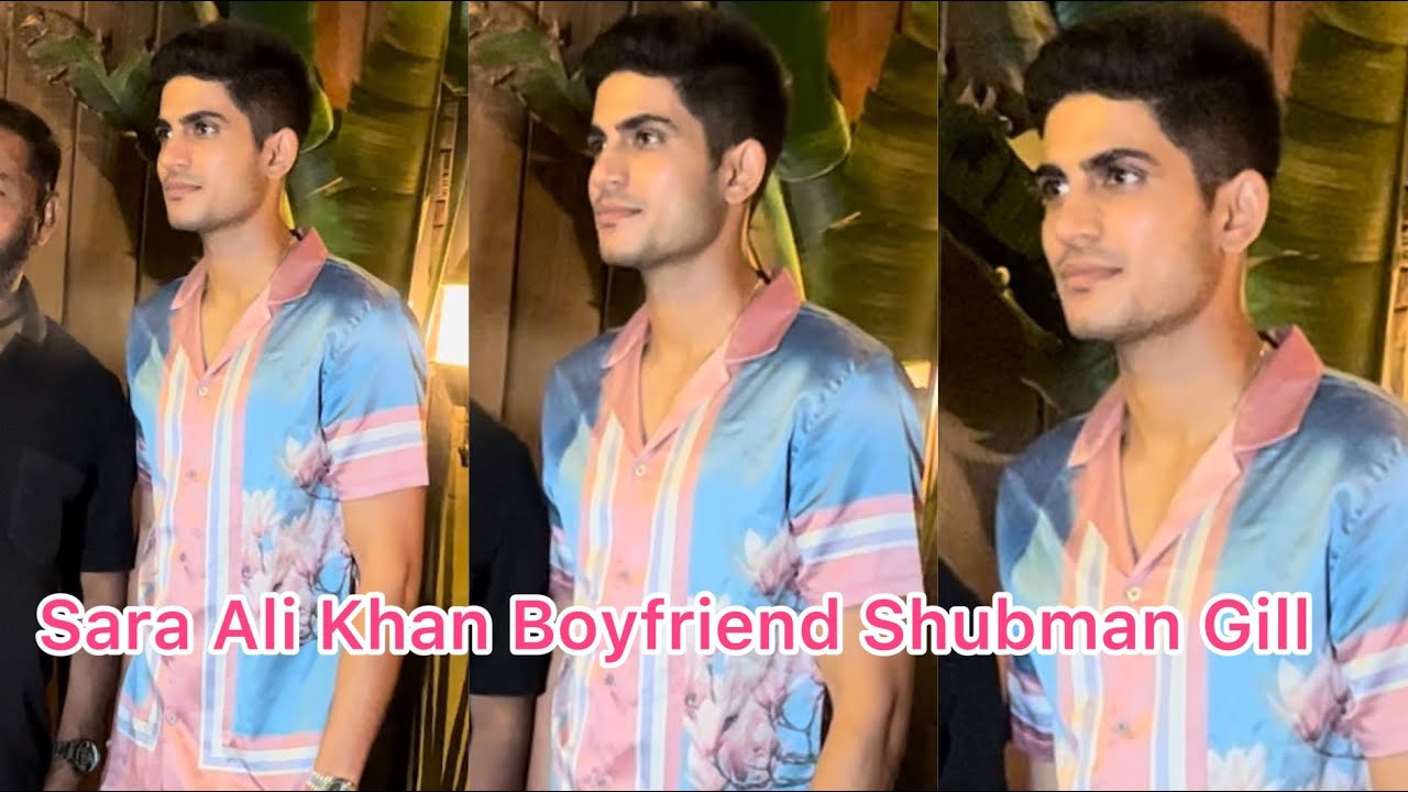 Sara Ali Khan Boyfriend Shubman Gill Post Dinner In Mumbai #saraalikhan #shubmangill #cricketer