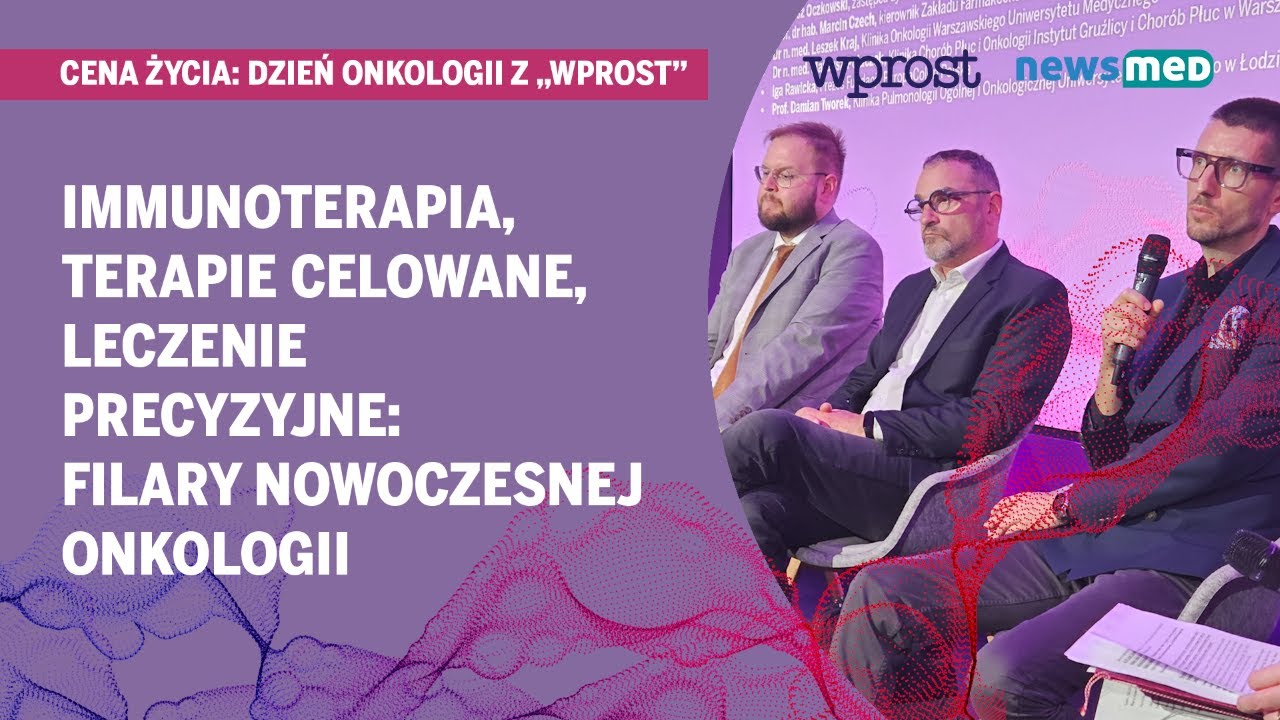 Immunoterapia, terapie celowane: filary nowoczesnej onkologii: debata NewsMed i Wprost