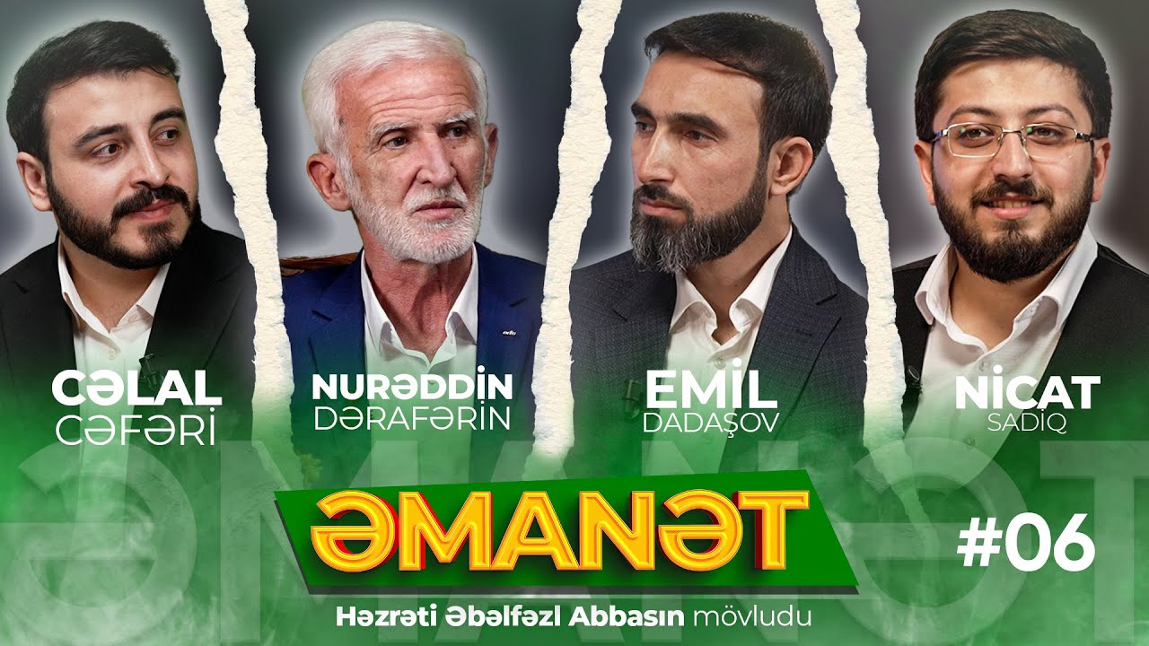 Əmanət #06 | Həzrəti Əbəlfəzl Abbasın mövludu | 2025
