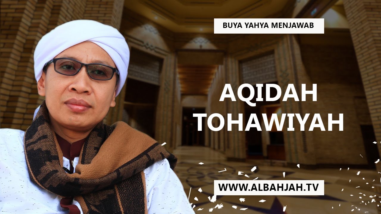 Aqidah Tohawiyah  - Buya Yahya Menjawab