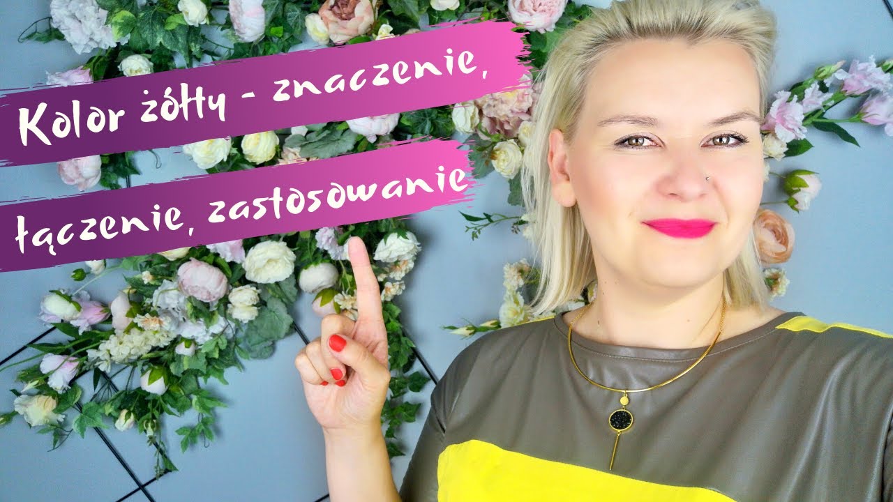 KOLOR ŻÓŁTY - znaczenie, łączenie, zastosowanie