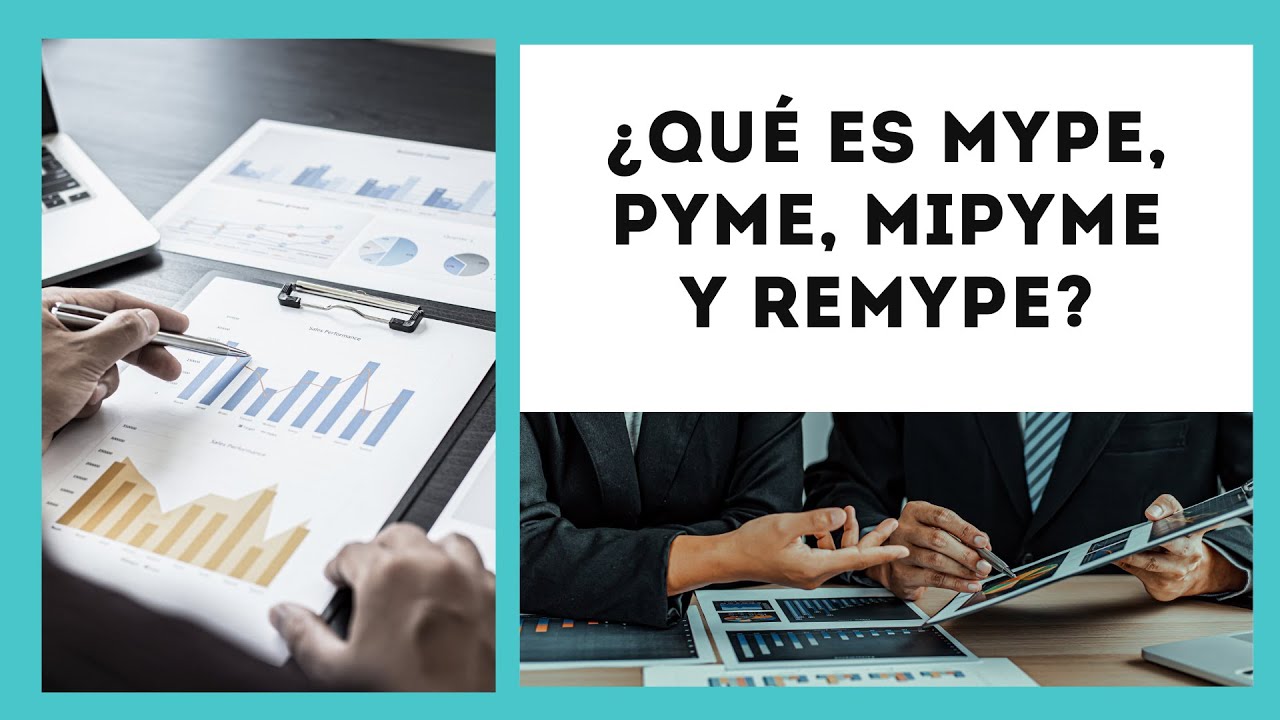 &iquest;Qu&eacute; es MYPE, PYME, MIPYME y REMYPE?