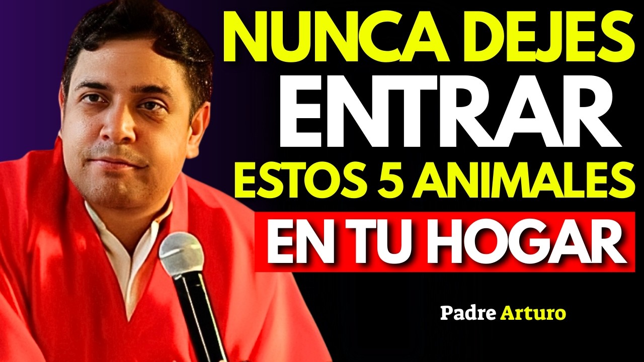 5 Animales que el Cristiano Nunca Debe Dejar Entrar | Padre Arturo Cornejo