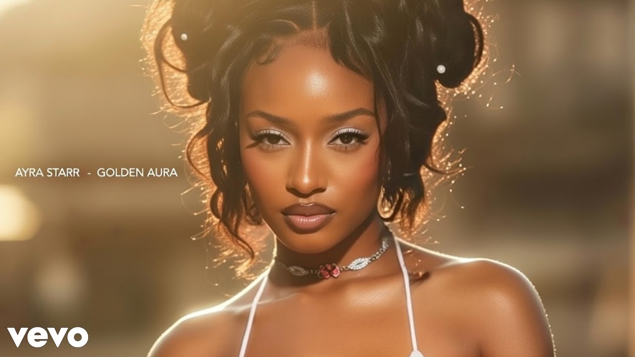 AYRA STARR - GOLDEN AURA (Official Music Video)