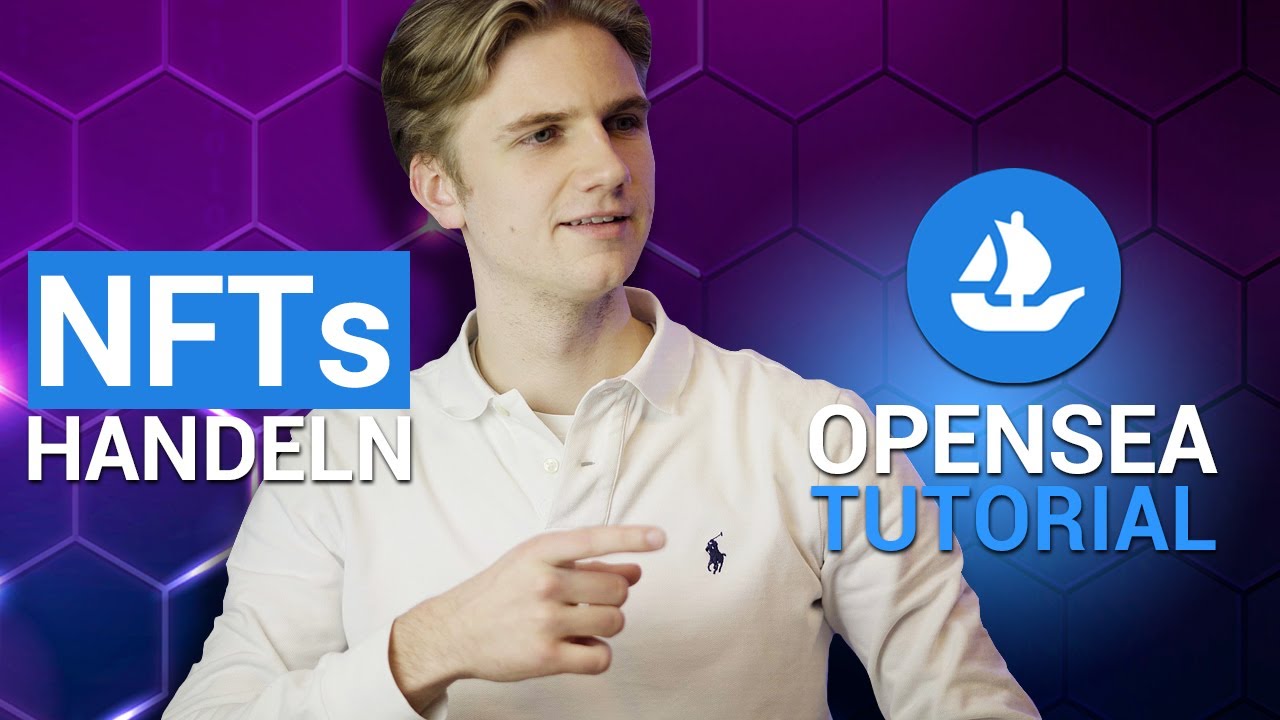 NFT Handel erkl&auml;rt -  OpenSea Tutorial deutsch - so funktioniert der Handelsplatz in 2022