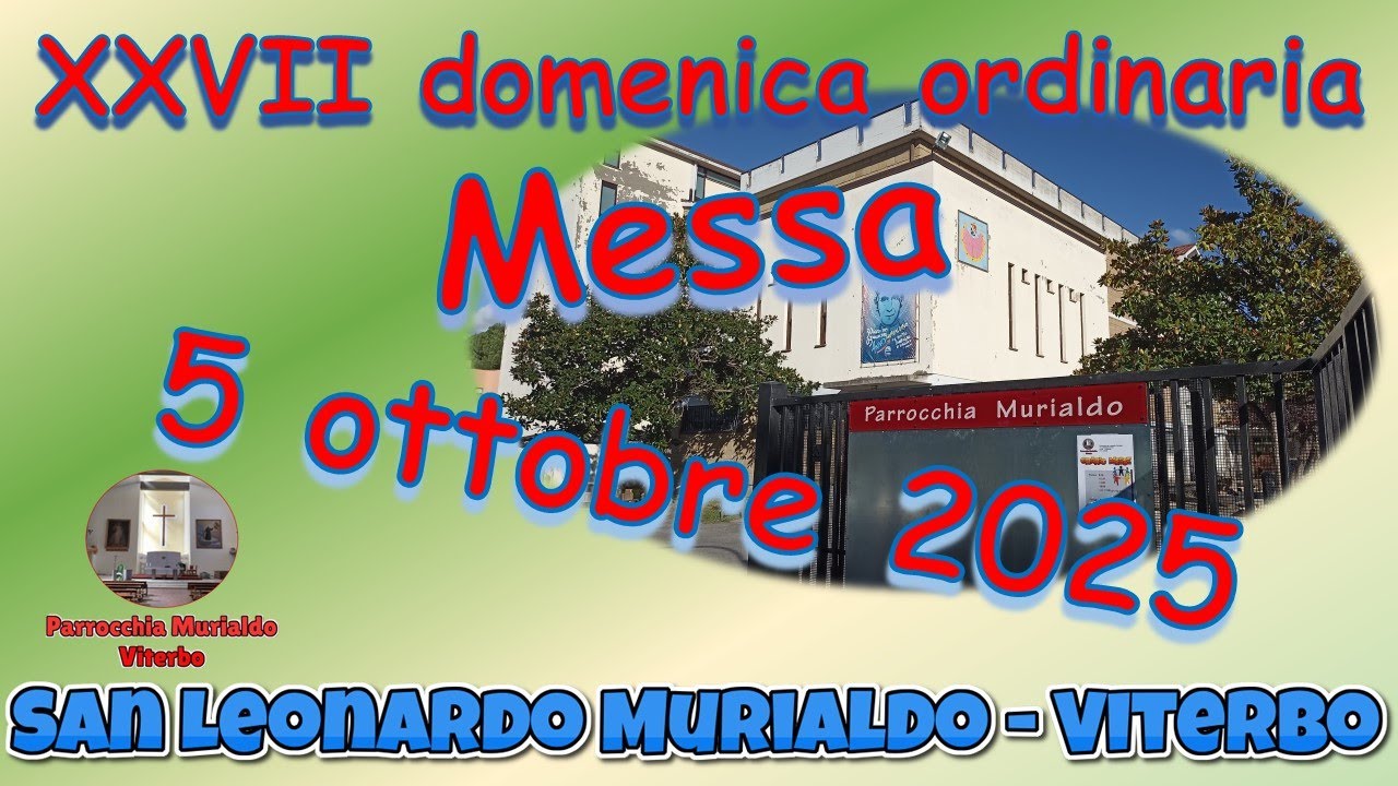 Messa 5 ottobre 2025 XXVII domenica ordinaria