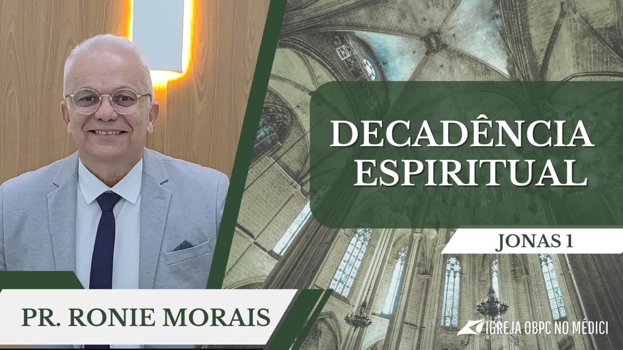 Decadência espiritual: Pr. Ronie Morais