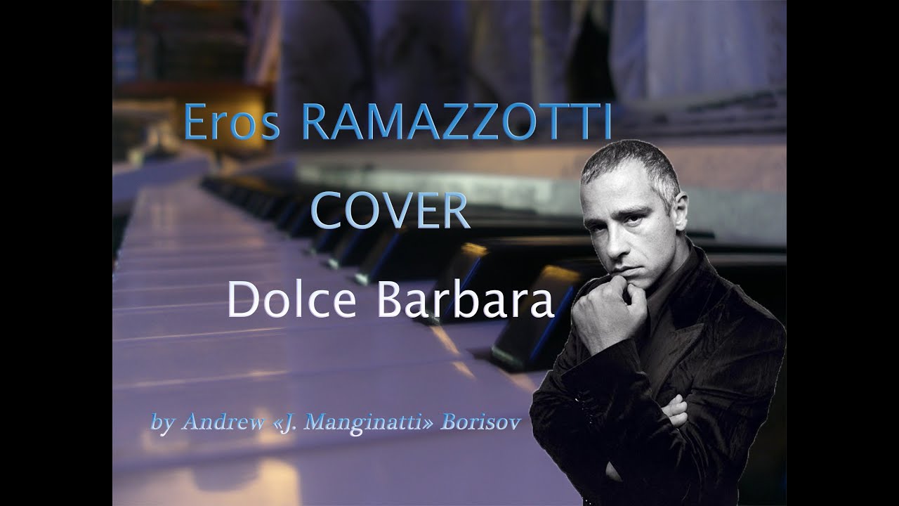 Dolce Barbara [Eros Ramazzotti cover]