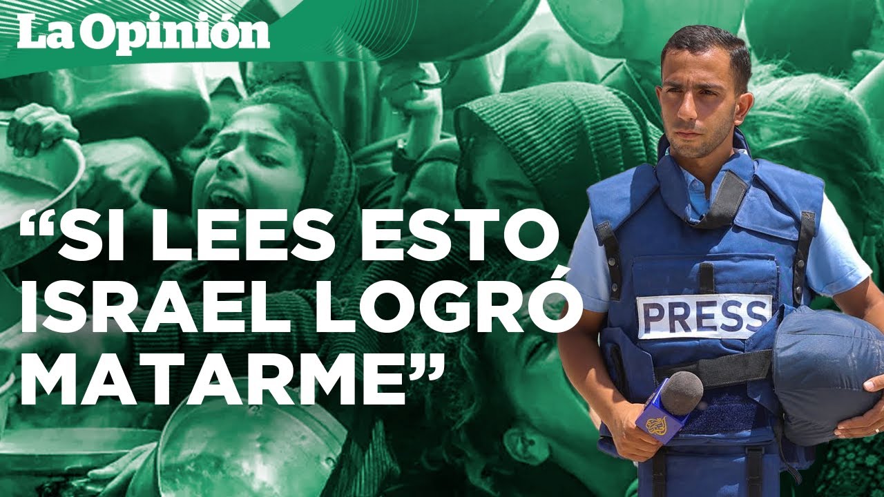Periodista Anas al Sharif asesinado por Israel dejó un mensaje póstumo al mundo  / La Opinión