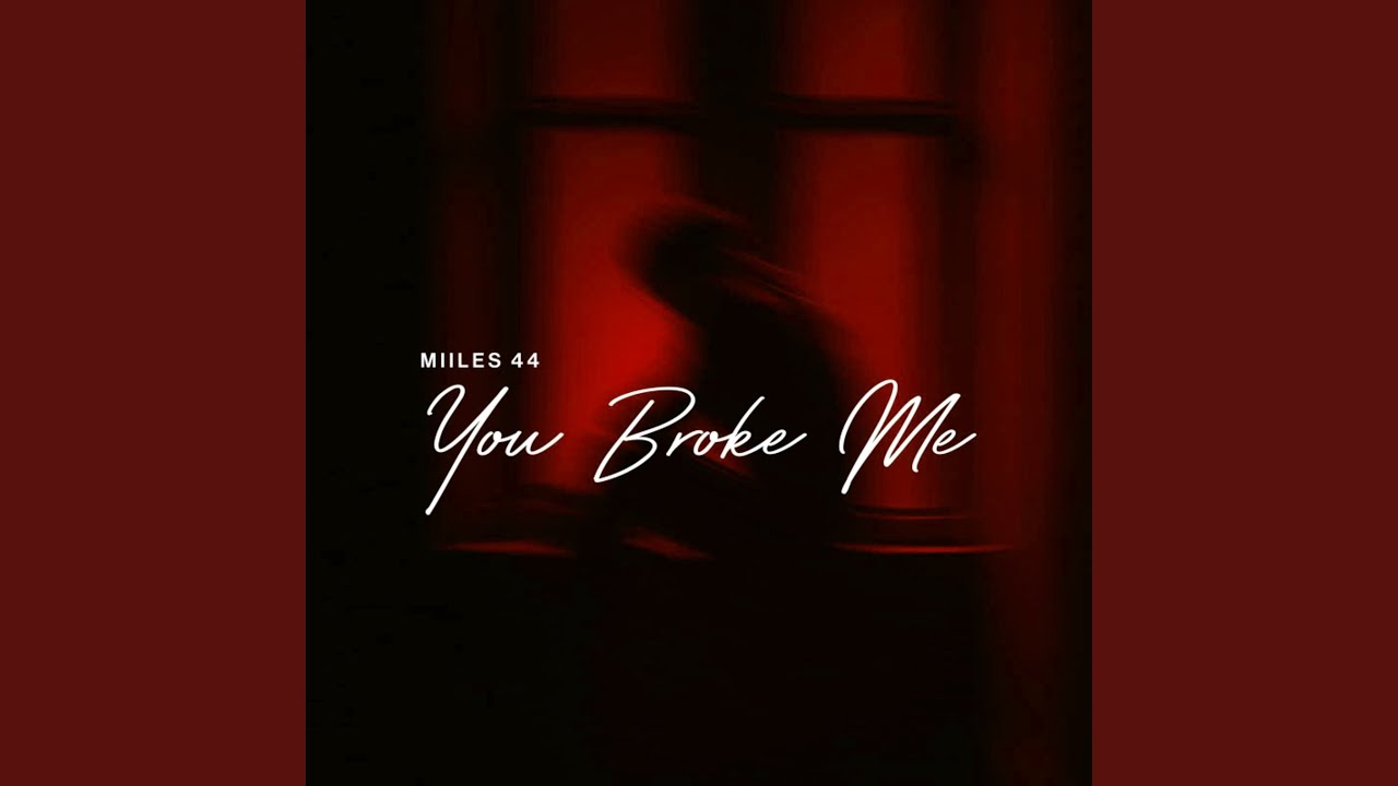 You Broke Me
