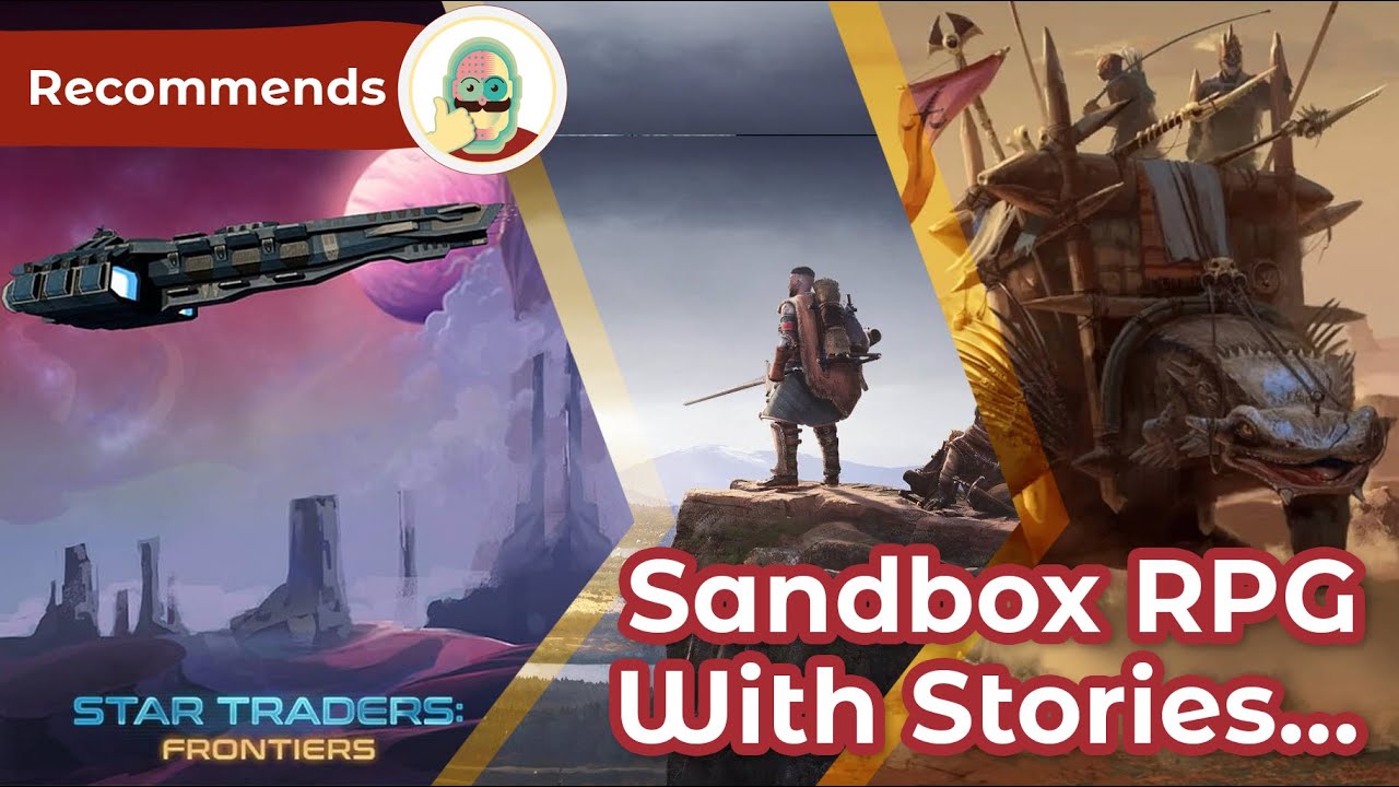 Great Sandbox RPGs that you want to look at: Star traders: Frontiers, Wartales and Vagrus