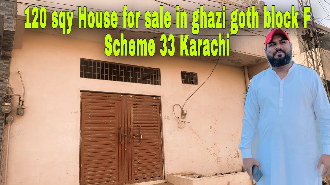 120 sqy ghazi goth block F scheme 33 Karachi