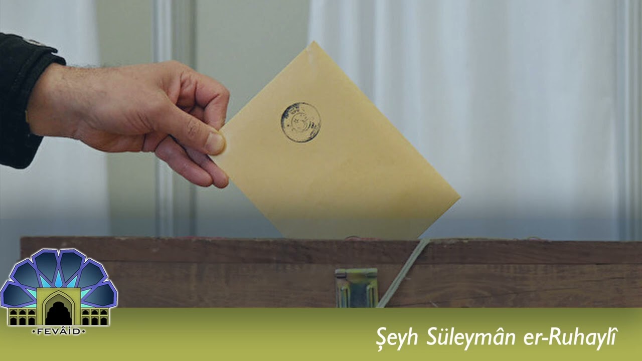 Oy Kullanmak Câiz midir? - Şeyh Süleymân er-Ruhaylî