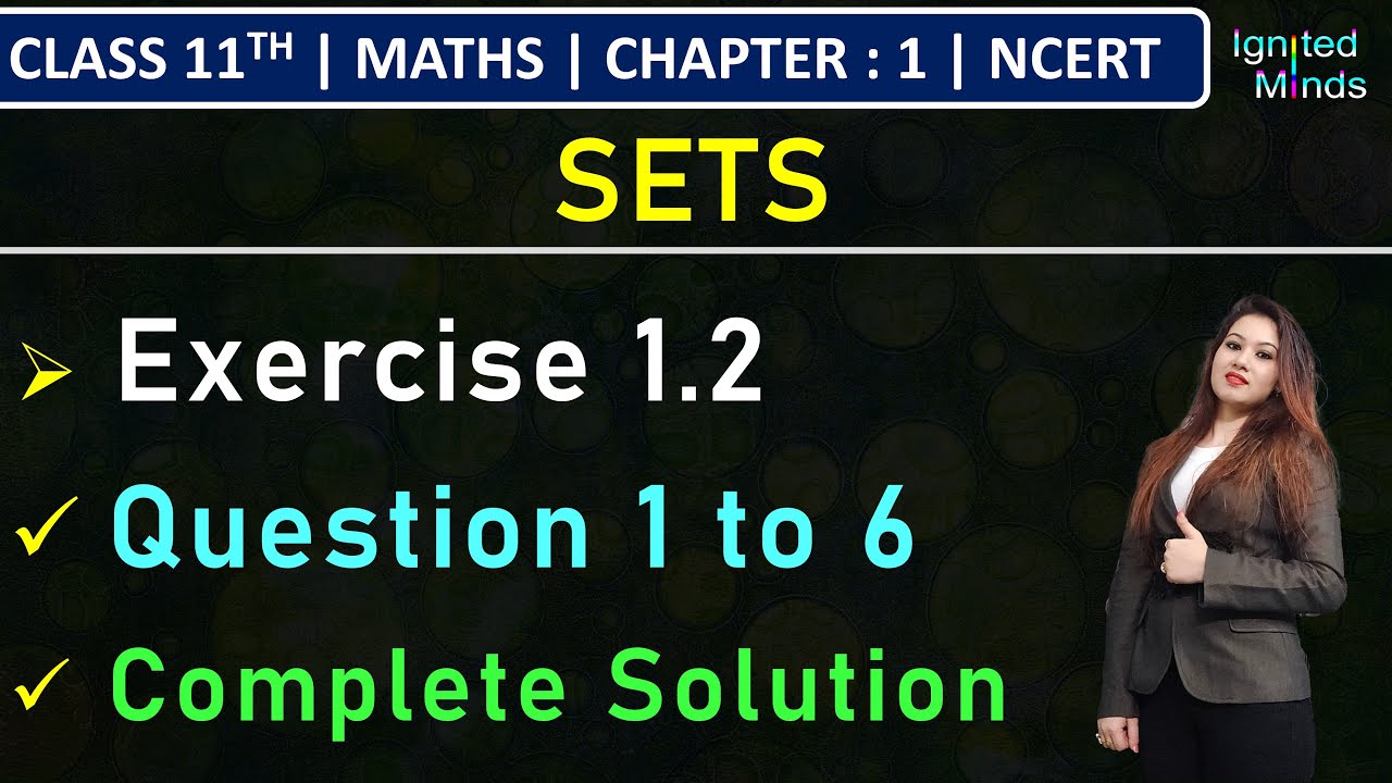 Class 11th Maths | Exercise 1.2 (Q1 to Q6) | Chapter 1 : Sets | NCERT