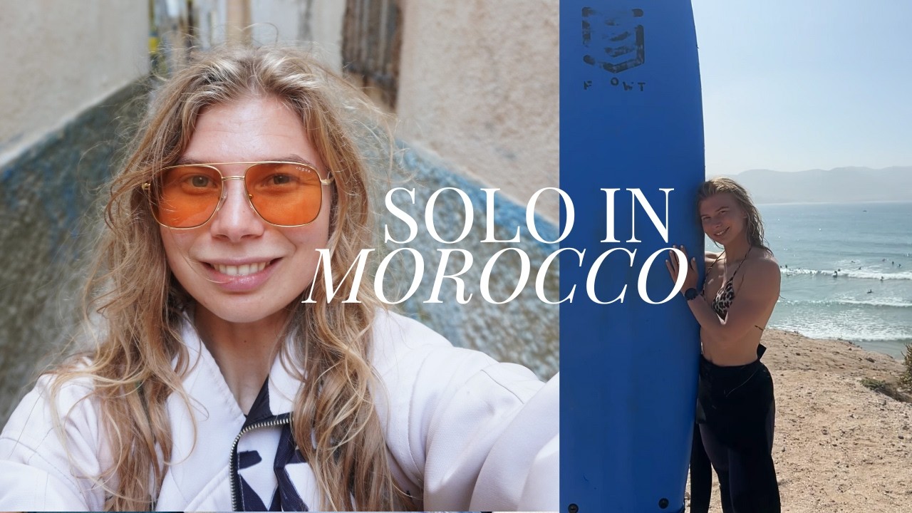 Why You Should Travel Solo - Morocco Surf Camp Vlog