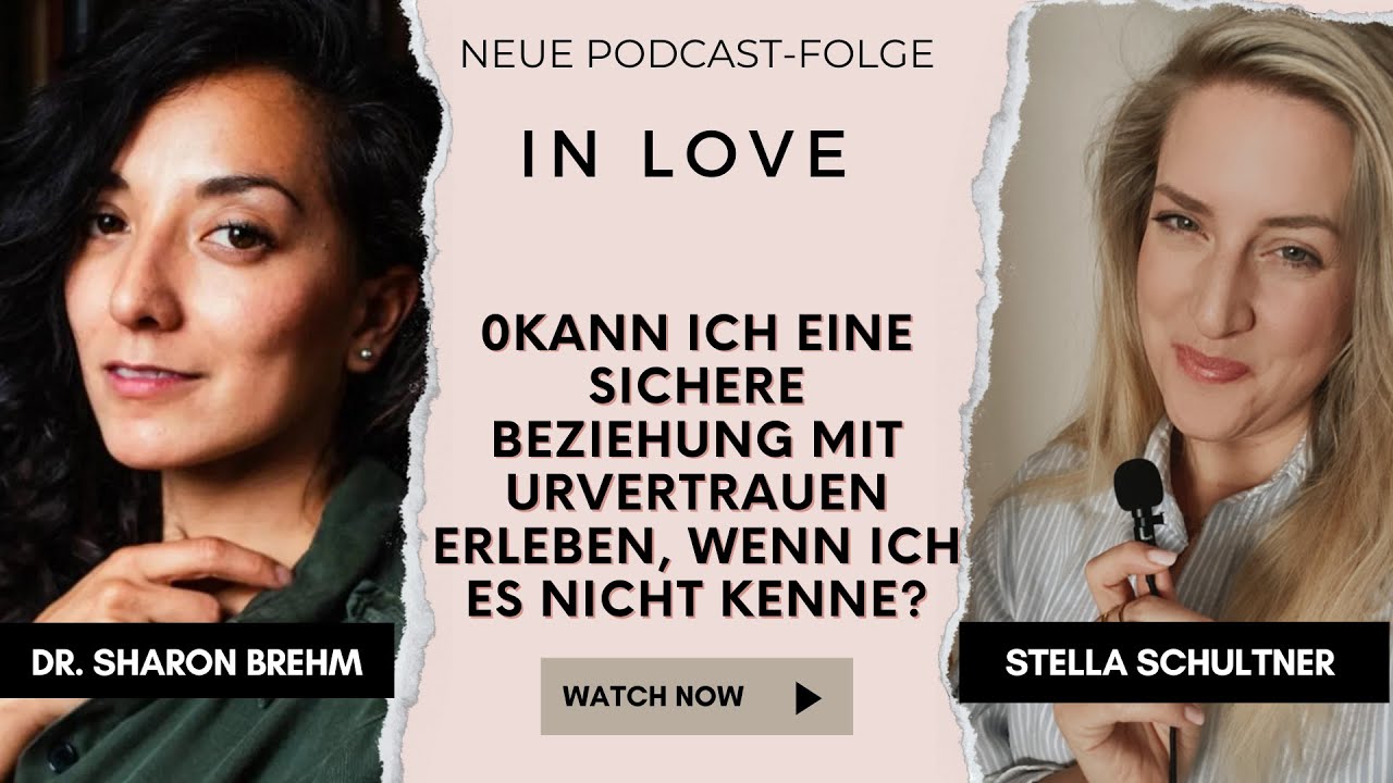052// Kann ich eine sichere Beziehung mit Urvertrauen erleben, wenn ich es nicht kenne?