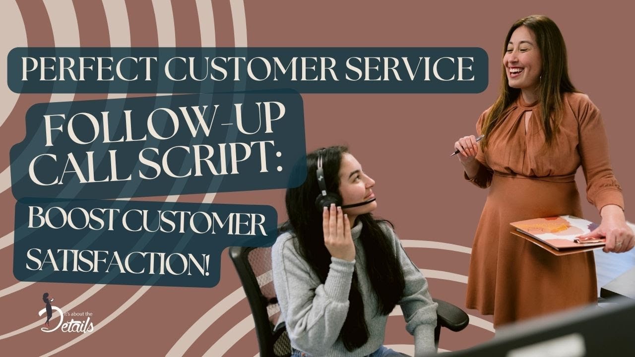 Perfect Customer Service Follow-Up Call Script: Boost Customer Satisfaction!