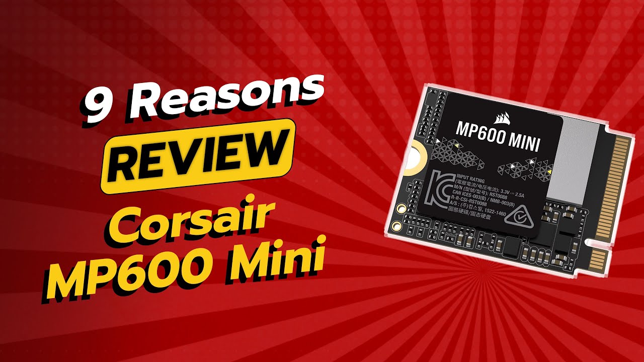 DON'T BUY Corsair MP600 Mini SSD BEFORE WATCHING THIS VIDEO (9 Reasons)