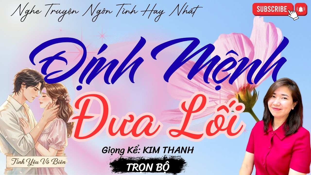 TRUYỆN NGÔN TÌNH HAY: ĐỊNH MỆNH ĐƯA LỐI |TRUYỆN NGÔN TÌNH HAY NHẤT- TÌNH YÊU VÔ BIÊN