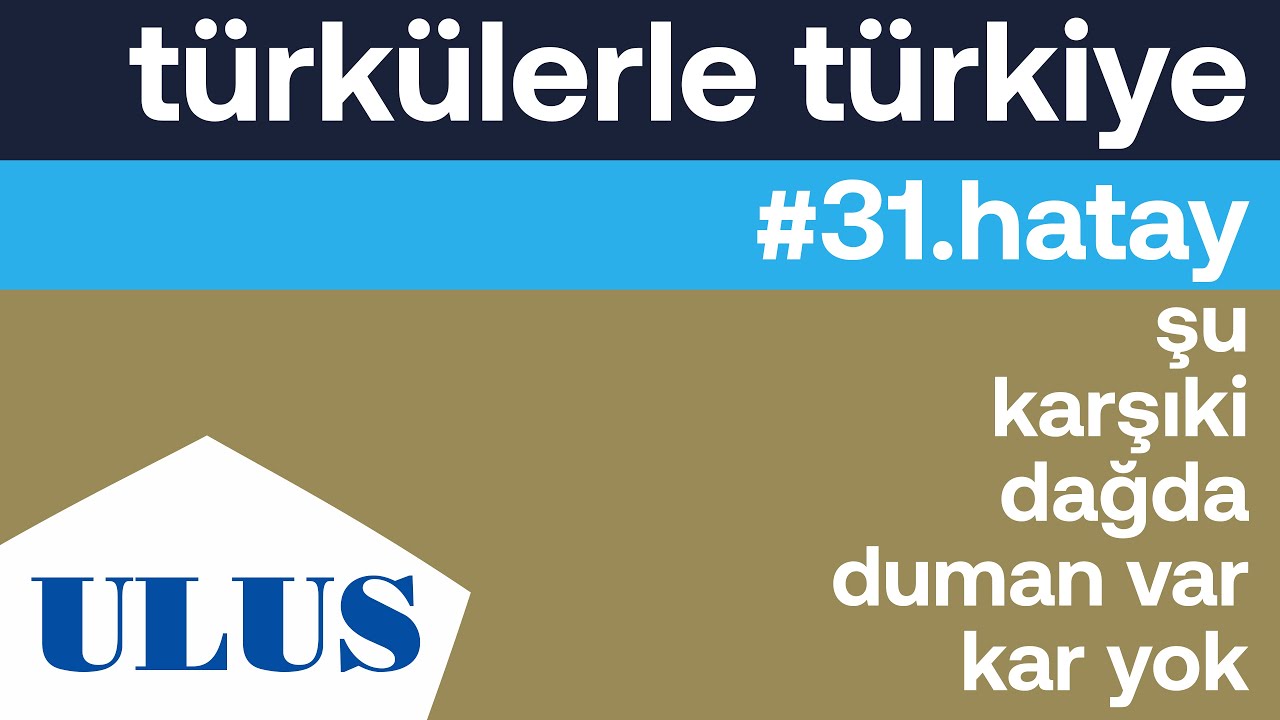 Zara - Şu Karşıki Dağda Kar Var Duman Yok | Hatay Türküleri