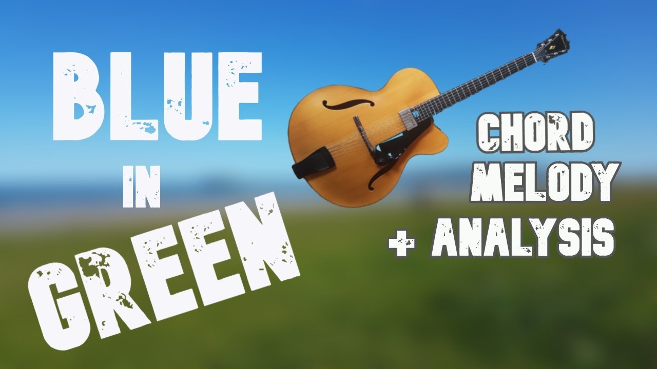 Blue in Green - Chord Melody - Tutorial - TheGuitarChordDoctor