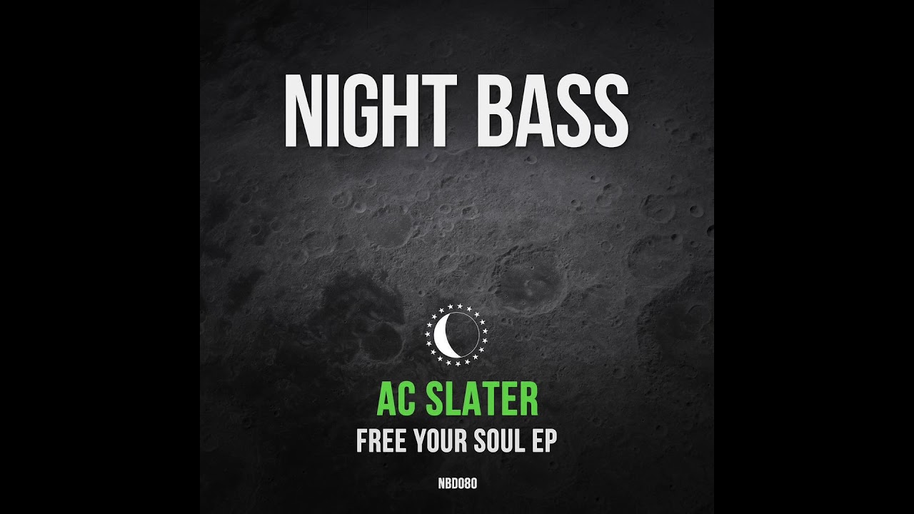 AC Slater - Free Your Soul