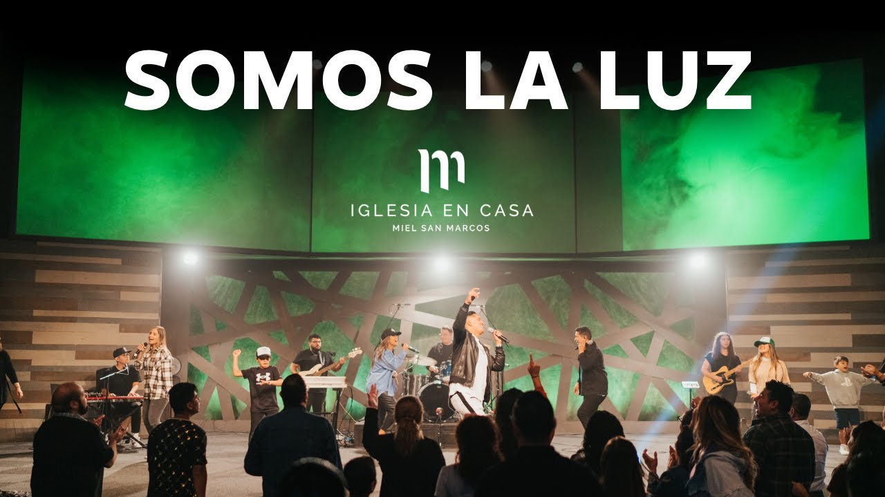 SOMOS LA LUZ - Miel San Marcos Iglesia en Casa - 31 Octubre 2021