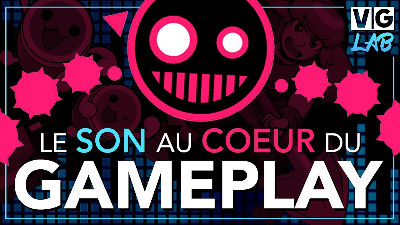 LE SON AU COEUR DU GAMEPLAY | Video Games LAB #5
