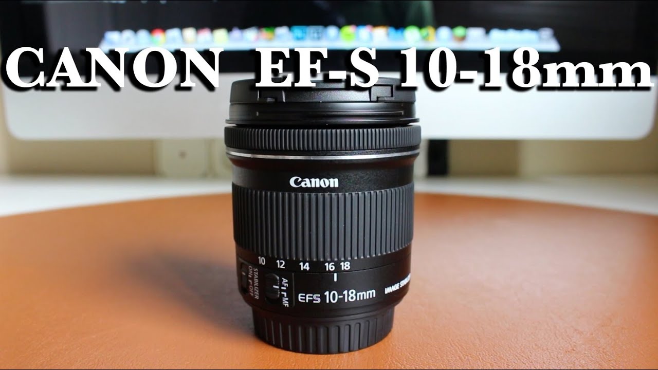 Canon EF-S 10-18mm f4.5-5.6 IS STM | Revisión en profundidad