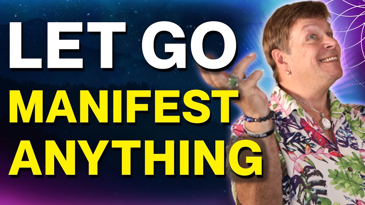How To Let Go And Manifest Anything You Desire - Attract What You Want Fast