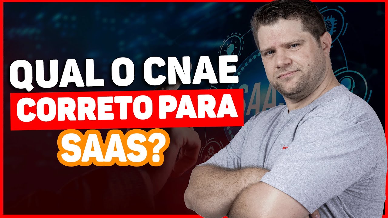 QUAL O CNAE CORRETO PARA SAAS?