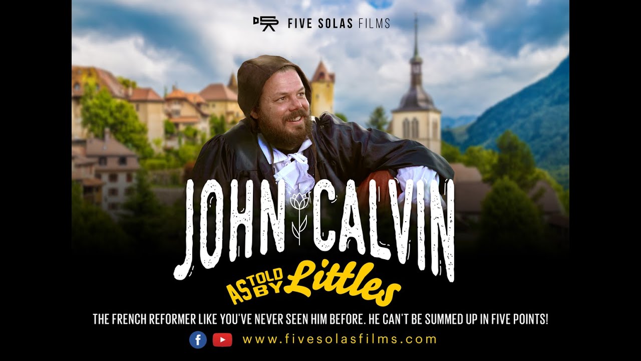 John Calvin (as told by littles)