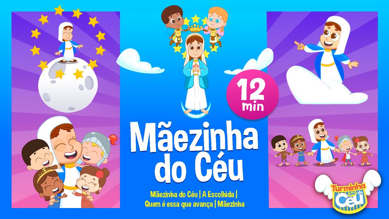 Colet&acirc;nea M&atilde;ezinha do C&eacute;u - 12 minutos | Turminha do C&eacute;u #videoinfantil