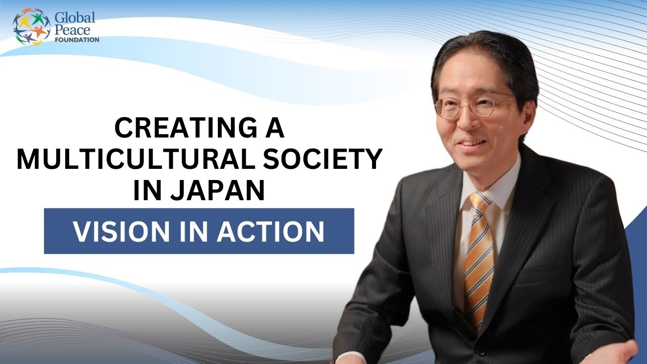 Creating a Multi-Cultural Society in Japan | Vision in Action