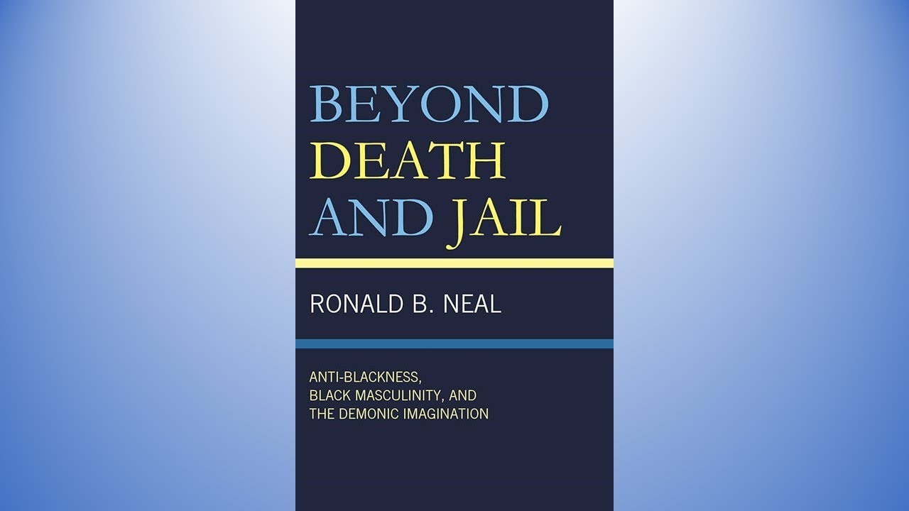 Beyond Death And Jail: A Discussion With Dr. Ronald Neal Regarding His Book