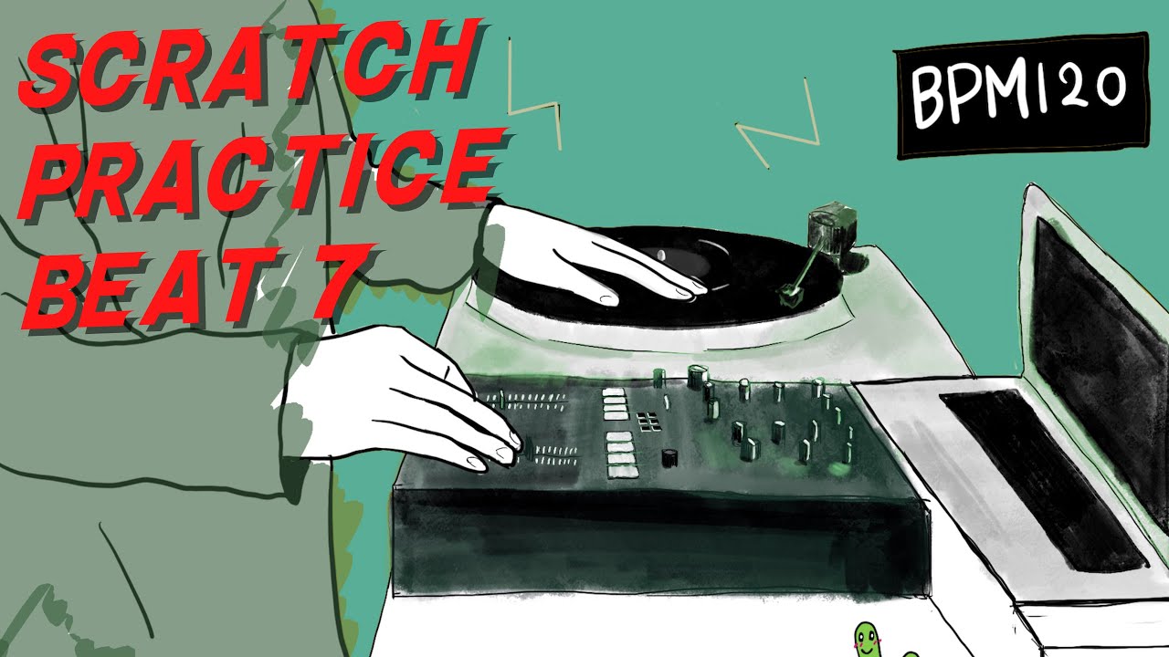 DJ Scratch Practice Loop Beat Instrumental 7【BPM120】