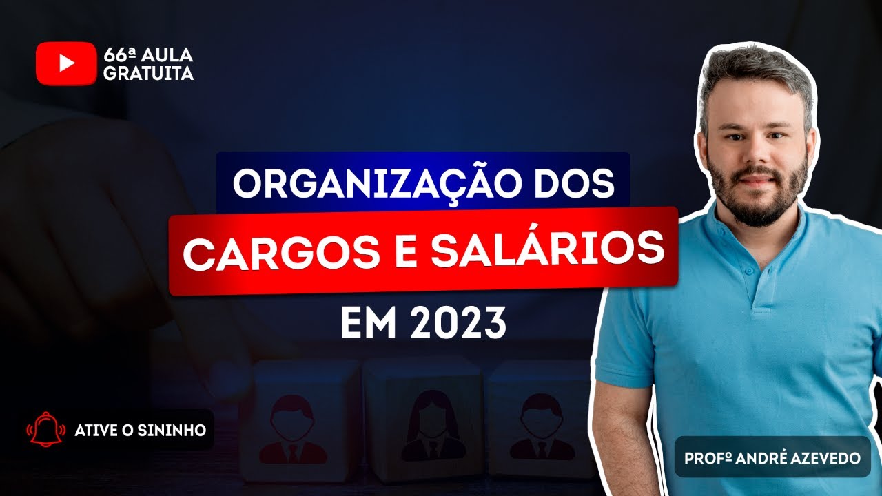 Aula gratuita #66 - Organização dos Cargos e Salários em 2023