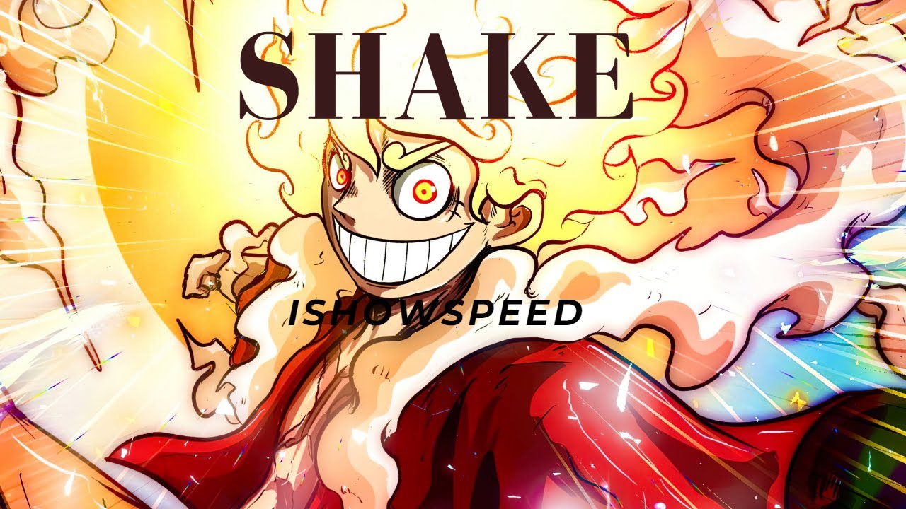 Shake - One Piece [AMV] by [iShowSpeed]