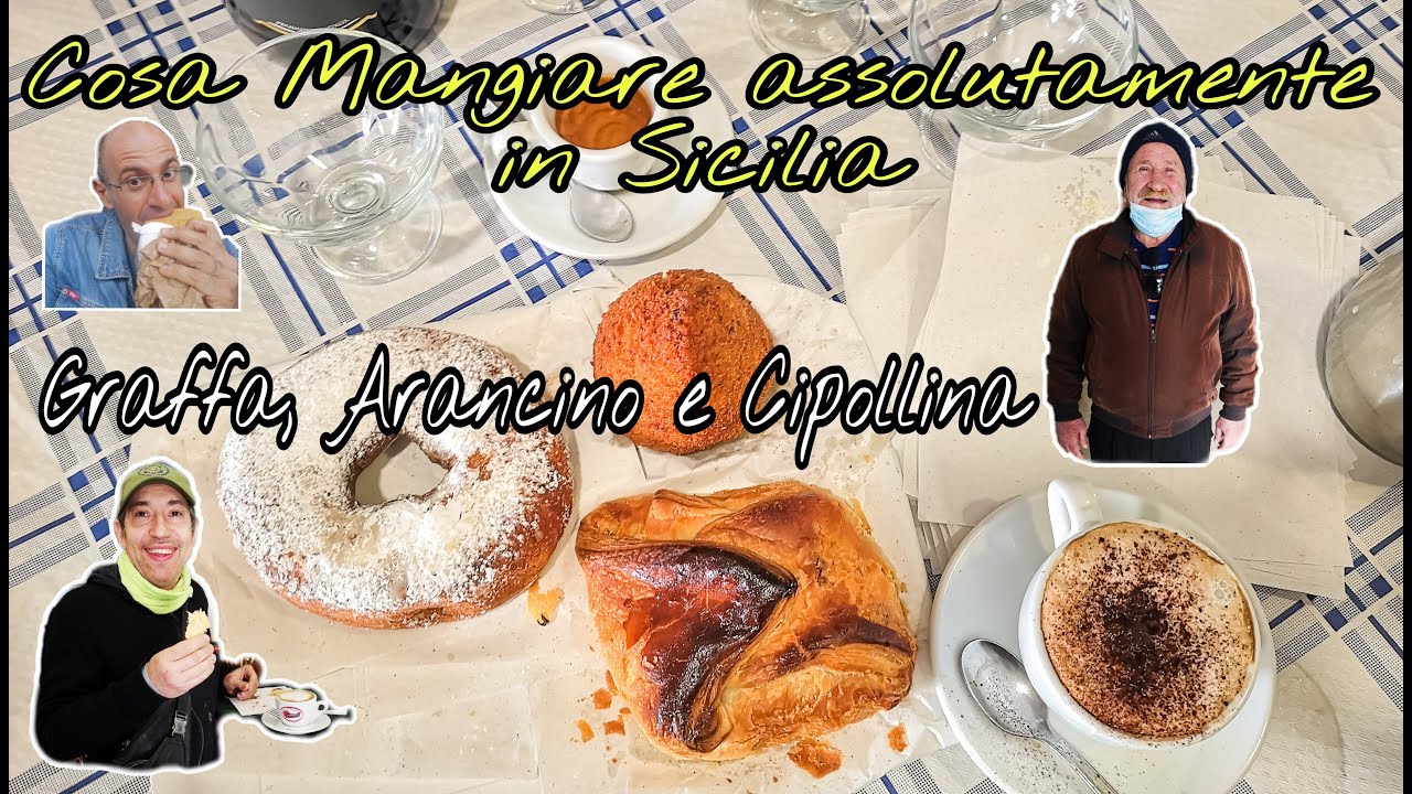 Cosa mangiare assolutamente in Sicilia, street food e dolci tipici Graffa, Arancino e Cipollina,
