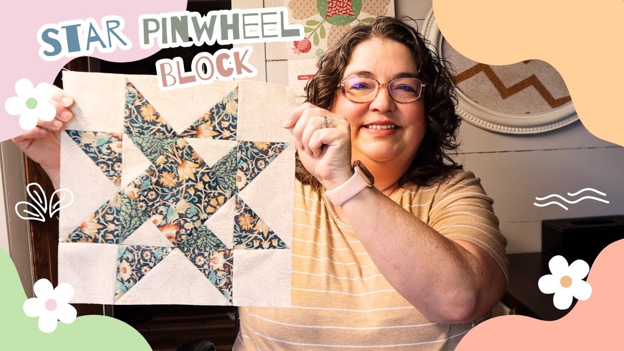 Block #6: The Star Pinwheel Block is Super Fun & Easy to Make!!
