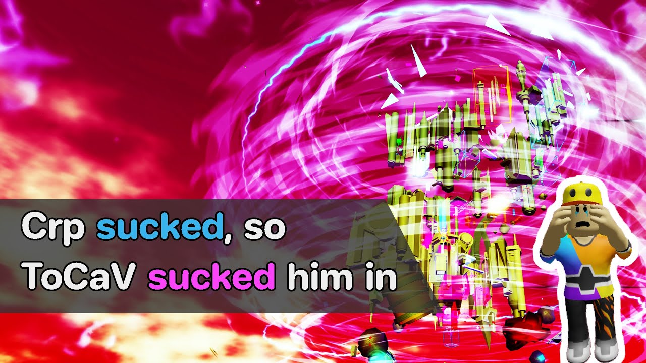 EToH fail moments - Crp sucked, so ToCaV sucked him in