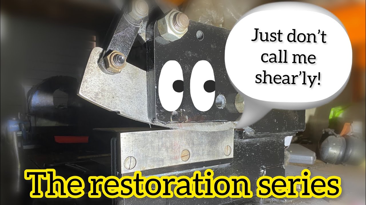 Shearly not? Bench Shear Restoration!