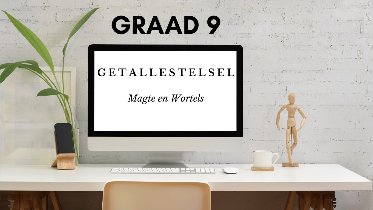 Graad 9 Getallestelsel #8: Magte en Wortels