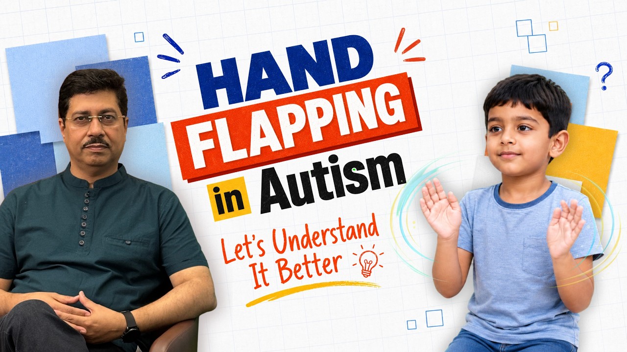 Hand Flapping, Sensory Issues & Speech in Autism: What Every Parent Should Know | Dr. Atul Madaan